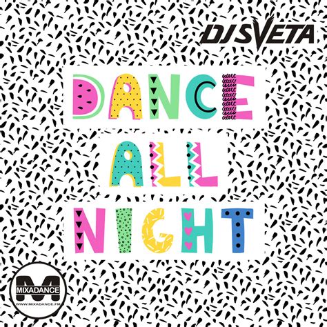 Dj Sveta - Dance all Night (2018) – Dj Sveta