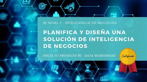 Bi Nivel 1 Planifica Y Diseña Una Solución De Inteligencia De Negocios Gutti