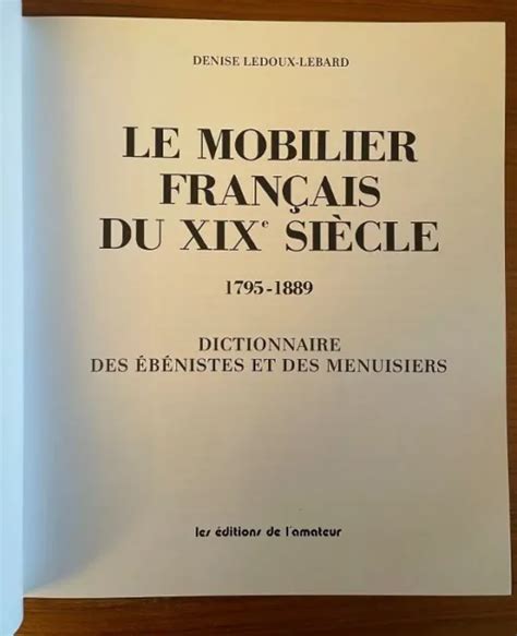 LE MOBILIER FRANÇAIS du XIX siècle dictionnaire des ébénistes et