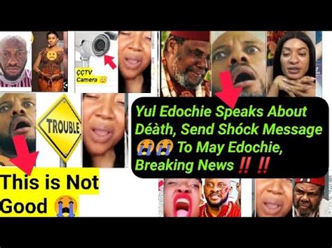 Yul Edochie Speaks About D Th Send Sh Ck Message To May Edochie