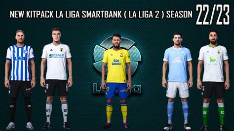 New Kitpack La Liga Smartbank La Liga Season Pes