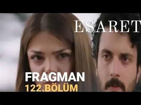 ESARET 122 BÖLÜM FRAGMANI YouTube