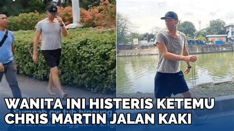 Wanita Ini Histeris Ketemu Chris Martin Nyeker Di Pinggir Jalan