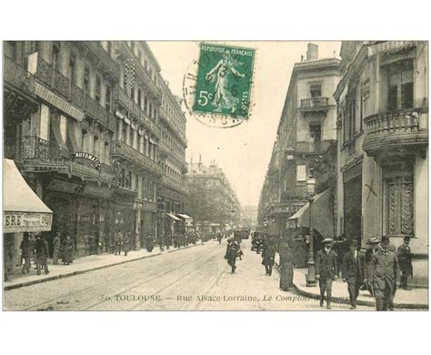 Carte Postale Ancienne Toulouse Rue Alsace Lorraine Comptoir D