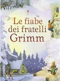 Le Fiabe Dei Fratelli Grimm Ediz Illustrata Brocklehurst Ruth