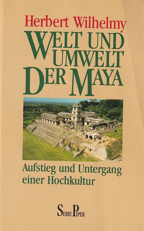 Amazon Welt Und Umwelt Der Maya Aufstieg Und Untergang Einer