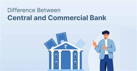 Difference Between Central Bank And Commercial Bank Shiksha Online