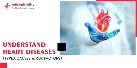 Understanding Heart Disease Types Causes And Risk Factors