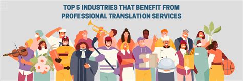 Top 5 Industries That Benefit From Professional Translation Services