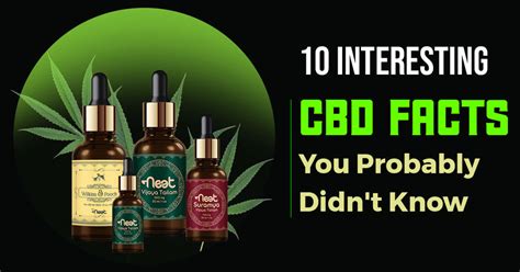 10 Interesting Cbd Facts You Probably Didn T Know Urhemped