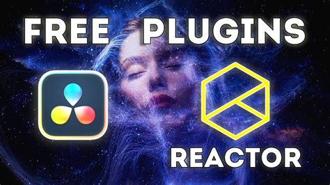 TOP FREE Plugins And Effects Reactor For Davinci Resolve Fusion 19