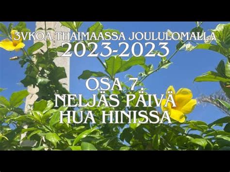 Perheen kanssa Thaimaassa 3vkoa joululomalla 2023 2024 osa 7 Neljäs