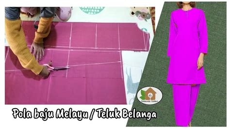 Langkah Mudah Membuat Pola Baju Melayuteluk Belanga Langsung Di Kain