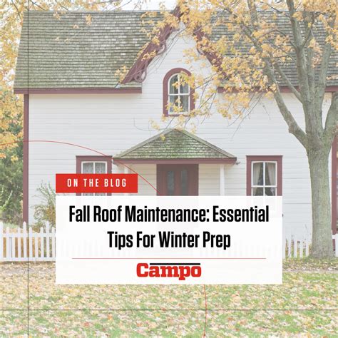 Fall Roof Maintenance Essential Tips For Winter Prep