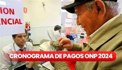 Pagos ONP 2024 cuál es el CRONOGRAMA oficial de pagos a jubilados de