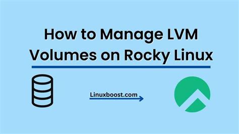 How To Manage Lvm Volumes On Rocky Linux Linuxboost