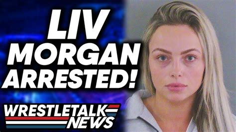 Liv Morgan Arrested Top Wwe And Aew Stars Ruled Out Wwe Smackdown