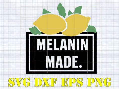 Melanin Made Svg Png Black Girl Svg Lemon Svg Lemons Svg Etsy