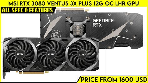 Msi Rtx 3080 Ventus 3x Plus 12g Oc Lhr Graphics Card Launched With Led Support All Spec