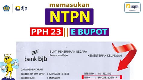 Cara Memasukan Bukti Setor Pajak Atau Ntpn Pph 23 Di E Bupot Youtube