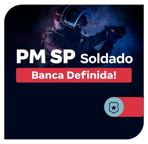 Concurso PM SP Soldado Banca Definida Saiba Tudo