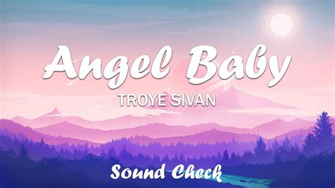 Angel Baby Troye Sivan Lyrics Youtube