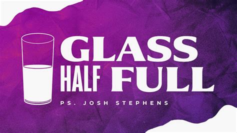 Glass Half Full January 3 2024 Ps Josh Stephens Wednesday Youtube