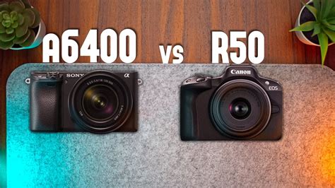 Sony A6400 Vs Canon R50 Photography Camera Under 1000 YouTube