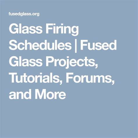 Glass Firing Schedules And Instructions For Glass Projects