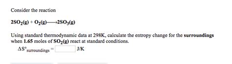 Solved Consider The Reaction 2so2g02g2so3g Using