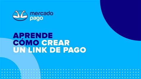 C Mo Crear Un Link De Pago Colombia Mercado Pago Youtube