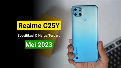 Realme C Y Spesifikasi Dan Harga Terbaru Di Indonesia Pada Bulan