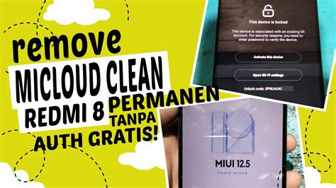 Gratis Tanpa Auth Bypass Micloud Clean Redmi Unlock Remove Mi