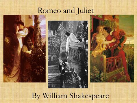 Ppt Romeo And Juliet By William Shakespeare Powerpoint Presentation