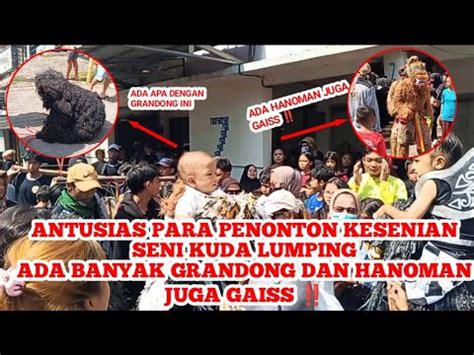 Meriah Pentas Seni Kuda Lumping Grandong Hanoman Grandong