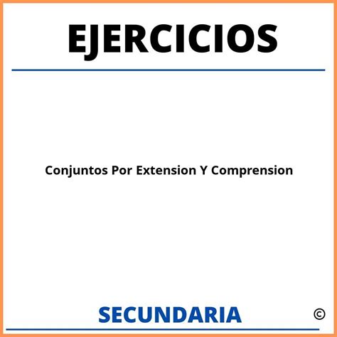 Ejercicios De Conjuntos Por Extensión Y Comprensión Para Secundaria