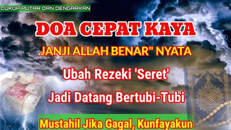 BISMILLAH KUNFAYAKUN UBAH REZEKI SERET JADI DATANG BERTUBI TUBI