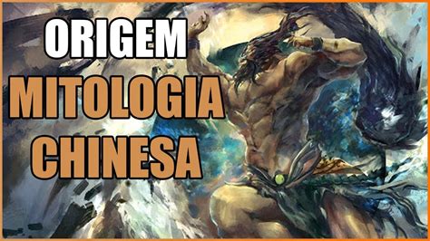 A Origem Do Mundo MITOLOGIA CHINESA TAOISMO YouTube