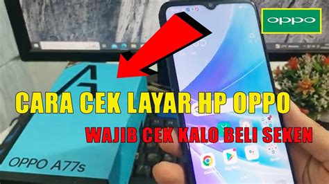 CARA CEK LAYAR OPPO CARA CEK LCD OPPO A77S YouTube