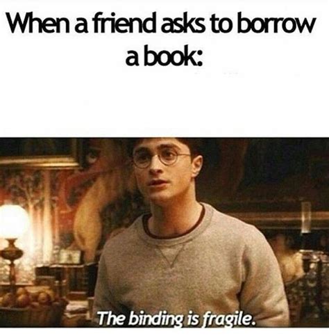 When A Friend Asks To Borrow A Bookbook Worm Problems Humour