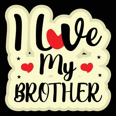 I Love My Brother T Shirt Design 23892892 Vector Art At Vecteezy