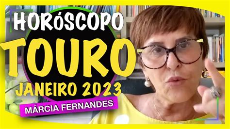 TOURO SIGNO JANEIRO 2023 MÁRCIA FERNANDES HORÓSCOPO YouTube