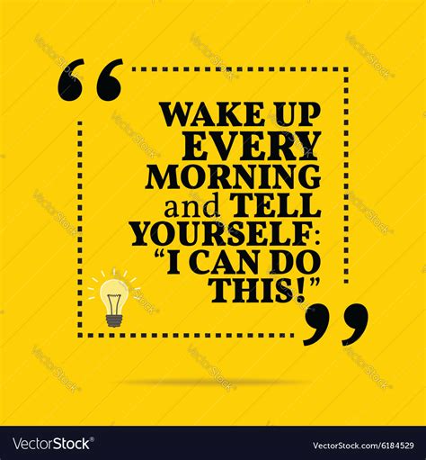 Inspirational Motivational Quote Wake Up Every Vector Image