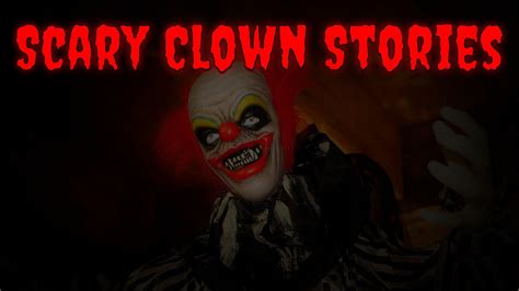 3 TRUE Scary Clown Horror Stories YouTube