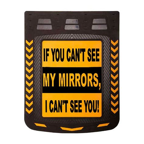 24 X 30 Caution If You Can T See My Mirrors Mud Flap With Black Background Pair Raney S