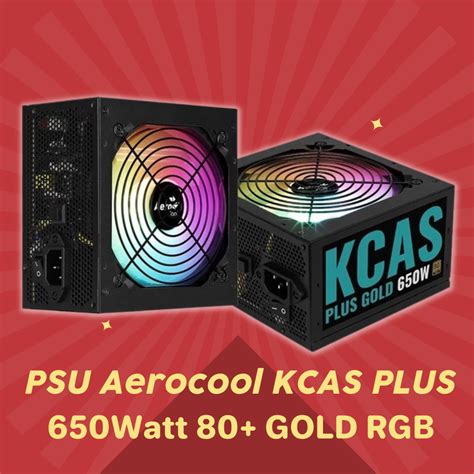 PSU Aerocool KCAS PLUS 650 Watt 80 GOLD RGB Quadra Computer