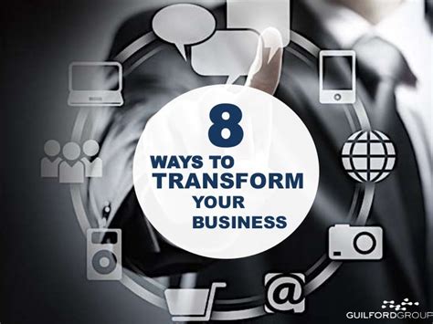 8 Ways To Transform Your Business