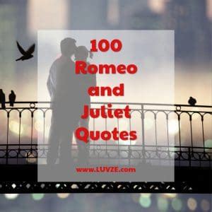 100 Famous Romeo And Juliet Quotes by Shakespeare & Others