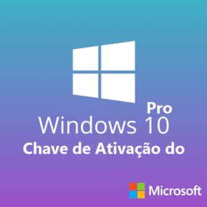 Chave De Ativa O Do Windows Pro Gr Tis Em Pt Br