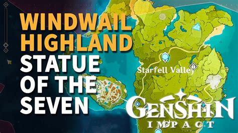 Statue Of The Seven Windwail Highland Genshin Impact Location Youtube